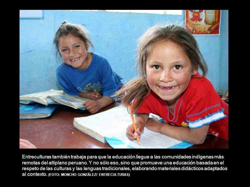 Entreculturas también trabaja para que la educación llegue a las comunidades indígenas más remotas del altiplano peruano.