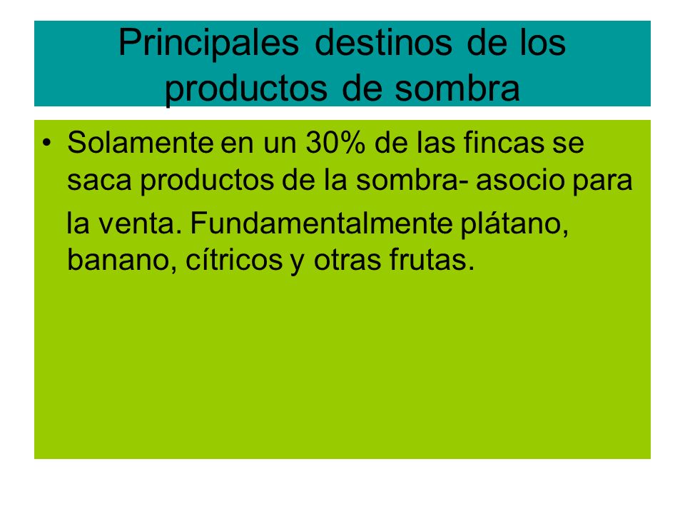 Principales destinos de los productos de sombra