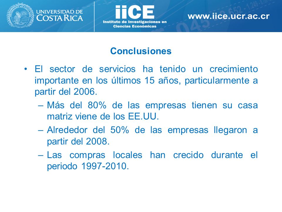Conclusiones El sector de servicios ha tenido un crecimiento importante en los últimos 15 años, particularmente a partir del