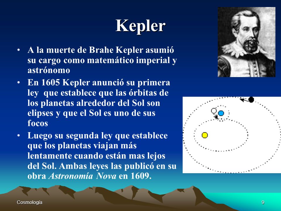 Kepler A la muerte de Brahe Kepler asumió su cargo como matemático imperial y astrónomo.
