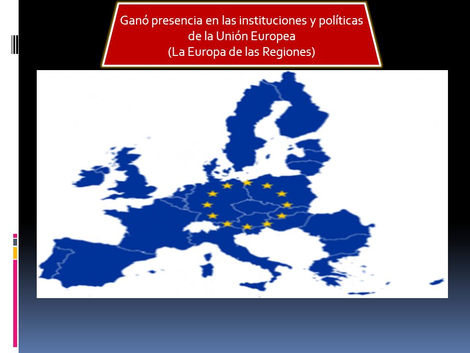 Ganó presencia en las instituciones y políticas de la Unión Europea