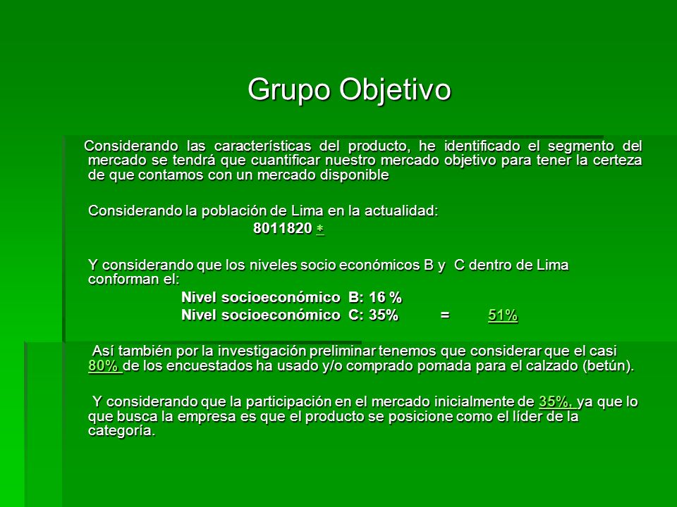 Grupo Objetivo Considerando la población de Lima en la actualidad: