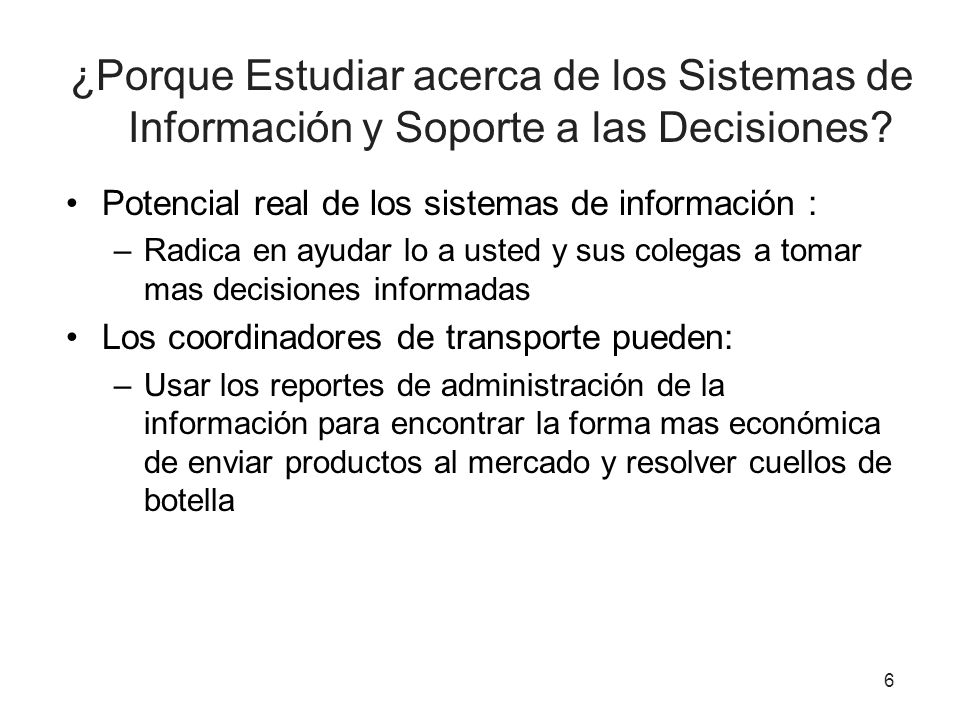 ¿Porque Estudiar acerca de los Sistemas de Información y Soporte a las Decisiones
