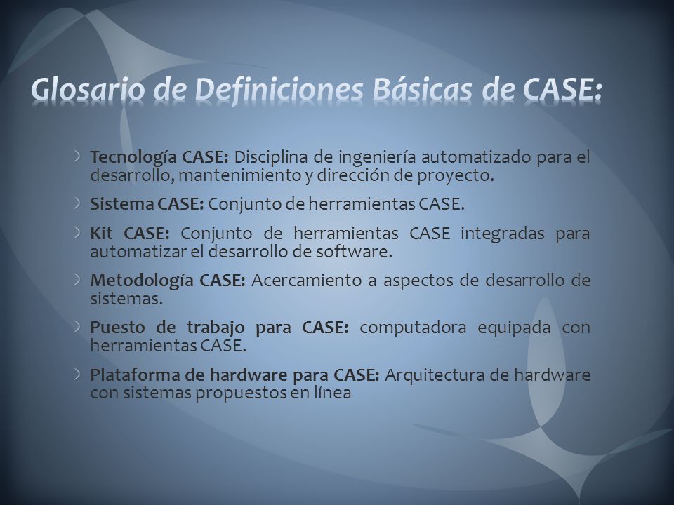 Glosario de Definiciones Básicas de CASE: