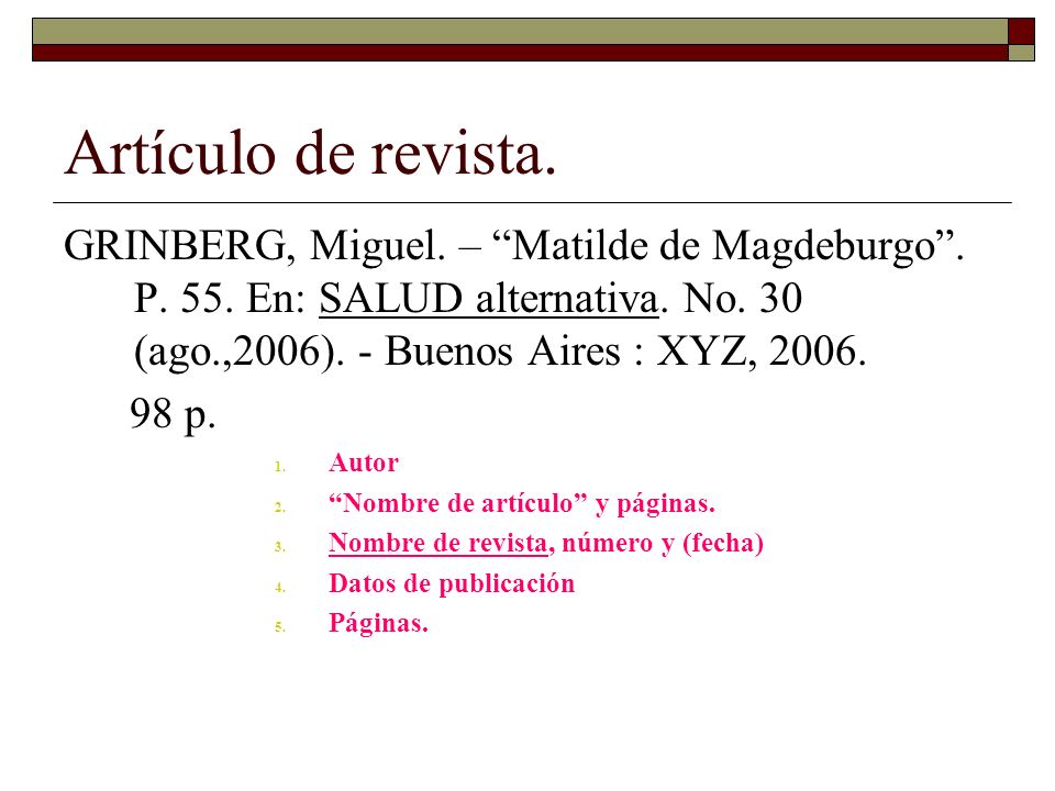 Artículo de revista. GRINBERG, Miguel. – Matilde de Magdeburgo . P. 55. En: SALUD alternativa. No. 30 (ago.,2006). - Buenos Aires : XYZ,