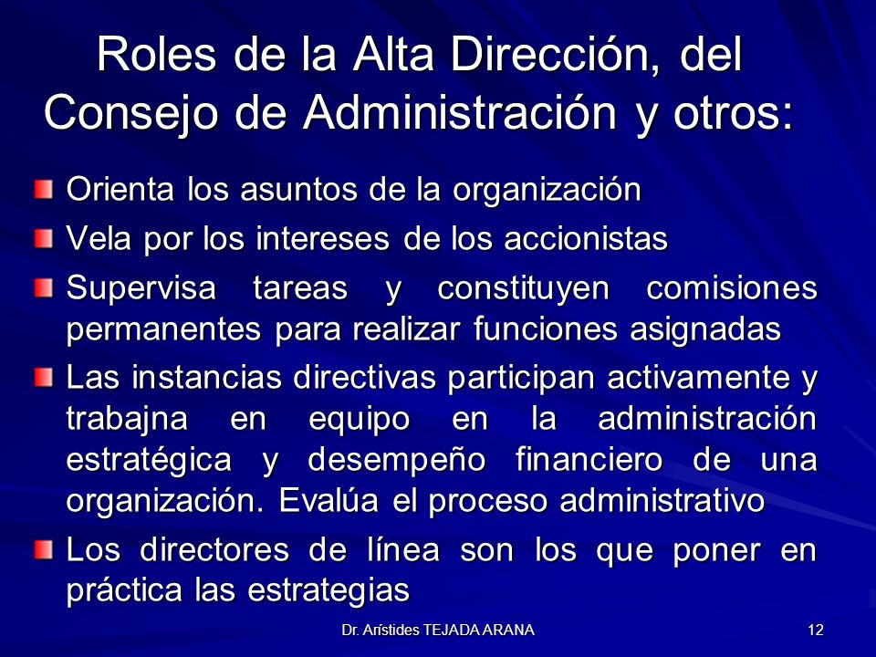 Roles de la Alta Dirección, del Consejo de Administración y otros: