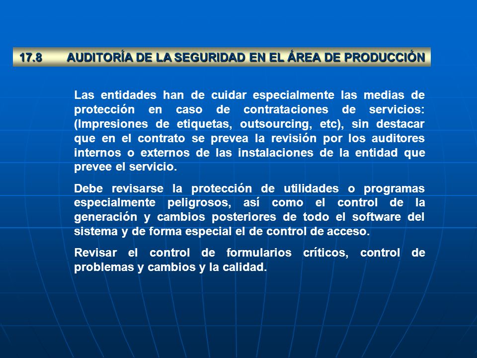 17.8 AUDITORÍA DE LA SEGURIDAD EN EL ÁREA DE PRODUCCIÓN