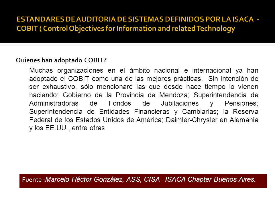 ESTANDARES DE AUDITORIA DE SISTEMAS DEFINIDOS POR LA ISACA - COBIT ( Control Objectives for Information and related Technology