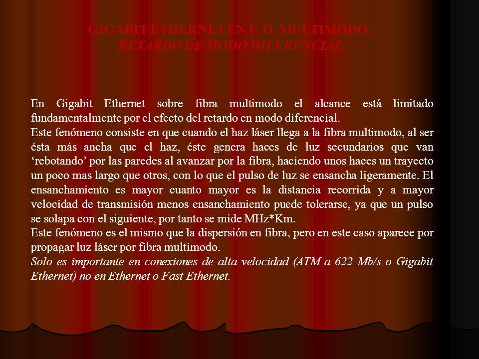 GIGABIT ETHERNET EN F. O. MULTIMODO: RETARDO DE MODO DIFERENCIAL