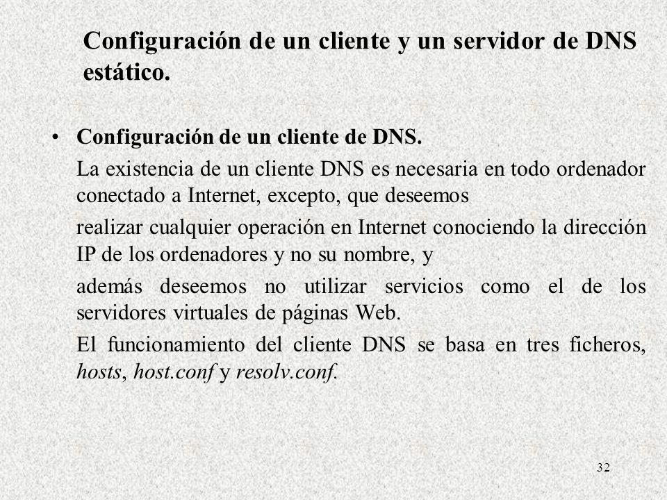 Configuración de un cliente y un servidor de DNS estático.