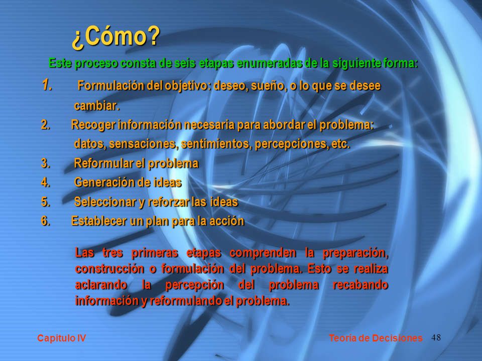 Este proceso consta de seis etapas enumeradas de la siguiente forma: