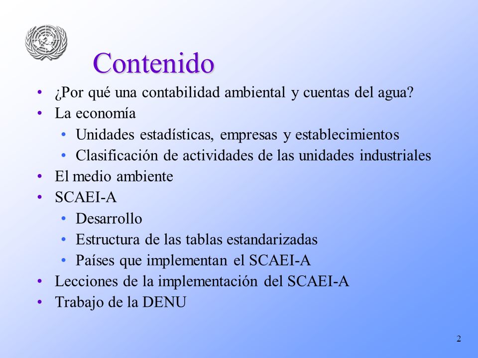 Contenido ¿Por qué una contabilidad ambiental y cuentas del agua