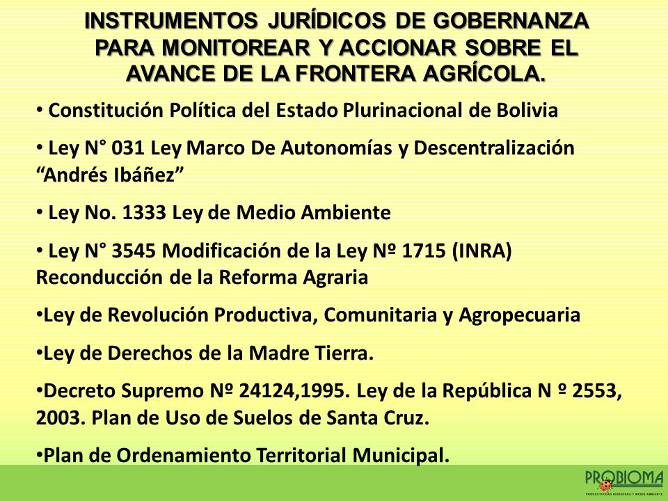 INSTRUMENTOS JURÍDICOS DE GOBERNANZA PARA MONITOREAR Y ACCIONAR SOBRE EL AVANCE DE LA FRONTERA AGRÍCOLA.