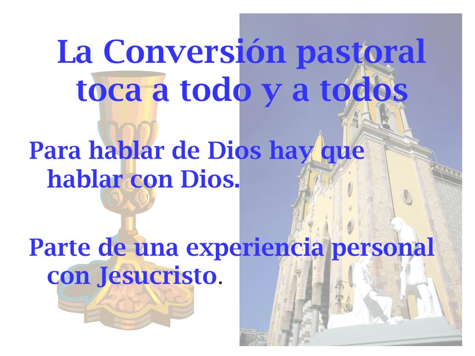 La Conversión pastoral toca a todo y a todos