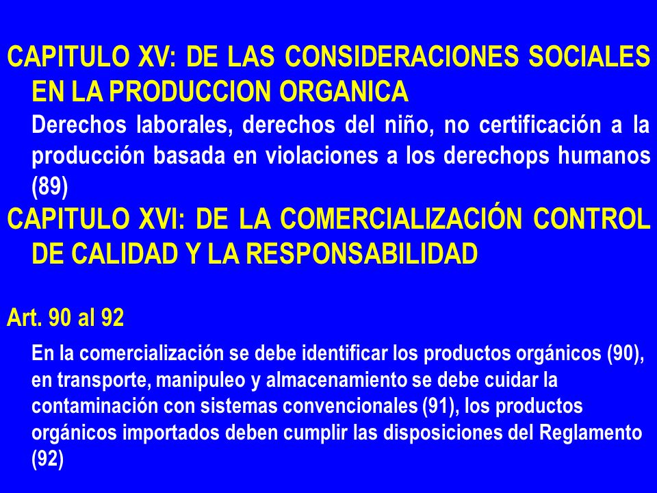 CAPITULO XV: DE LAS CONSIDERACIONES SOCIALES EN LA PRODUCCION ORGANICA