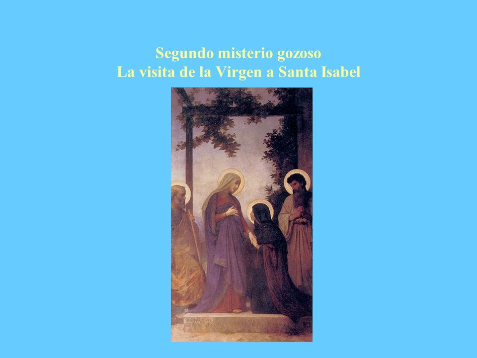 Segundo misterio gozoso La visita de la Virgen a Santa Isabel