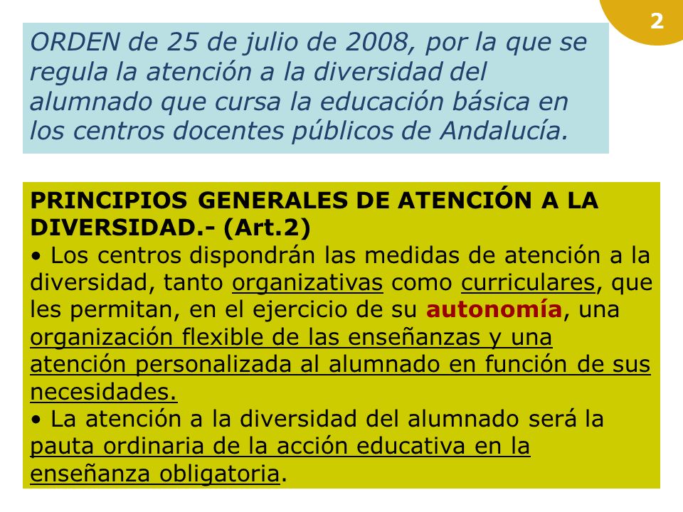 ORDEN de 25 de julio de 2008, por la que se regula la atención a la diversidad del alumnado que cursa la educación básica en los centros docentes públicos de Andalucía.