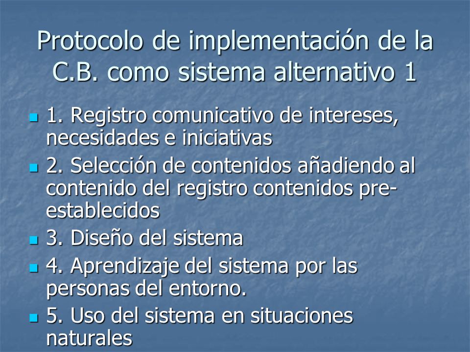 Protocolo de implementación de la C.B. como sistema alternativo 1