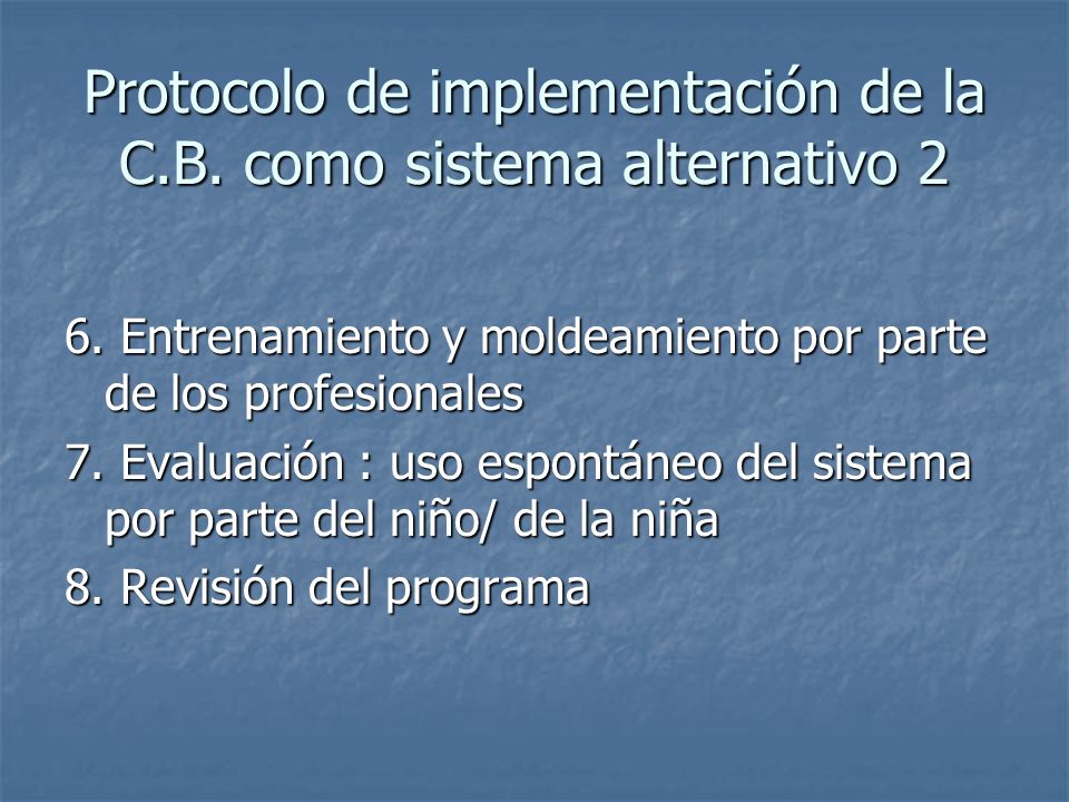 Protocolo de implementación de la C.B. como sistema alternativo 2