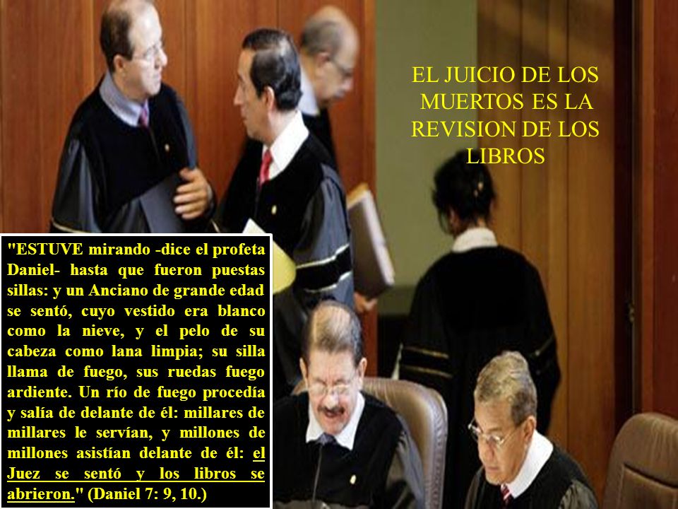 EL JUICIO DE LOS MUERTOS ES LA REVISION DE LOS LIBROS