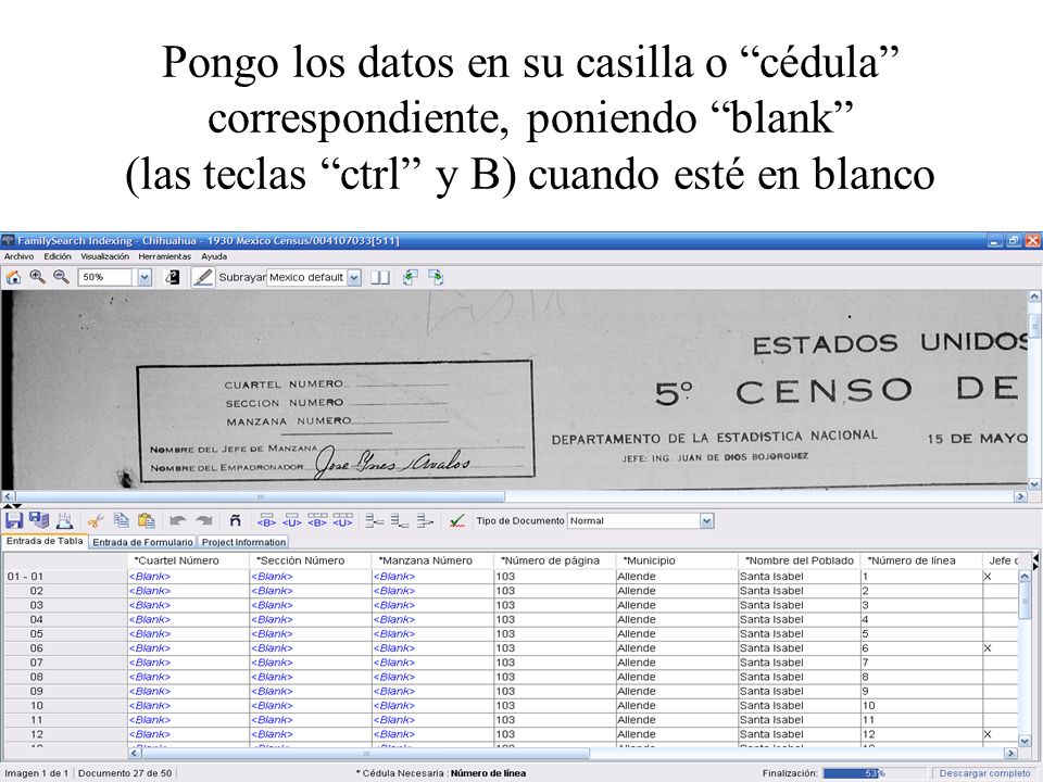 Pongo los datos en su casilla o cédula correspondiente, poniendo blank (las teclas ctrl y B) cuando esté en blanco
