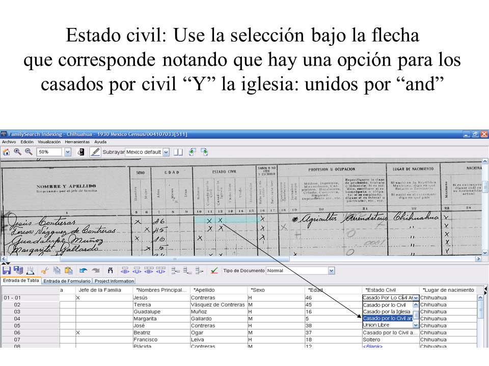 Estado civil: Use la selección bajo la flecha que corresponde notando que hay una opción para los casados por civil Y la iglesia: unidos por and