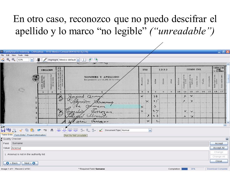 En otro caso, reconozco que no puedo descifrar el apellido y lo marco no legible ( unreadable )