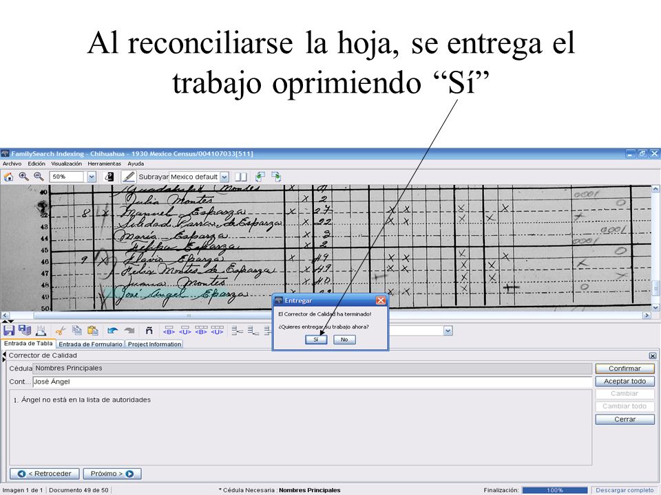 Al reconciliarse la hoja, se entrega el trabajo oprimiendo Sí