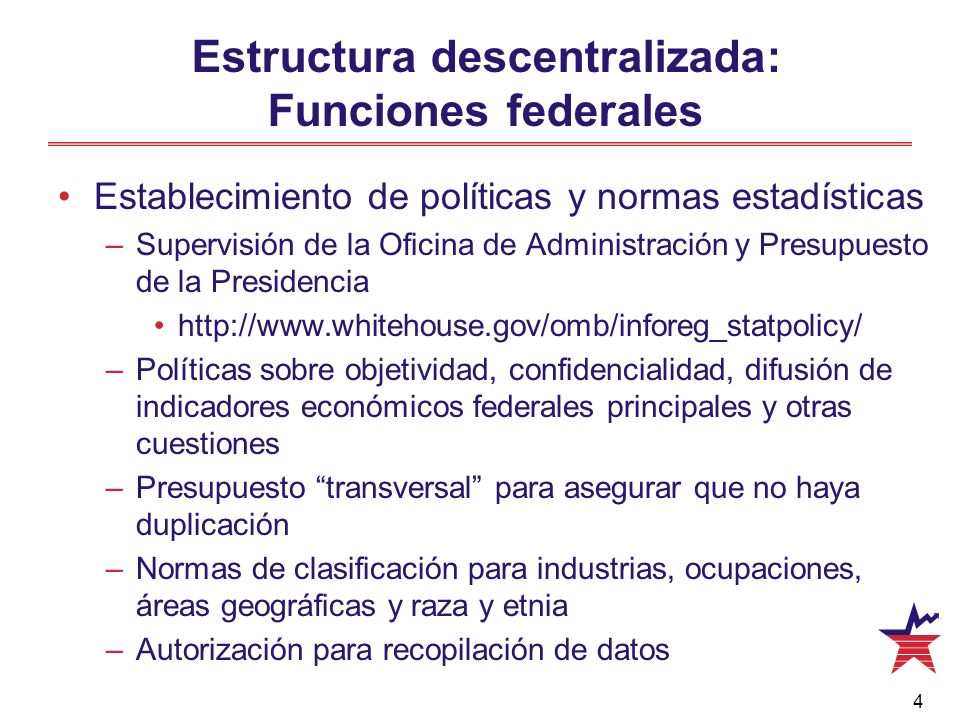 Estructura descentralizada: Funciones federales