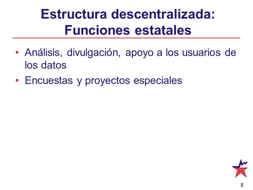 Estructura descentralizada: Funciones estatales