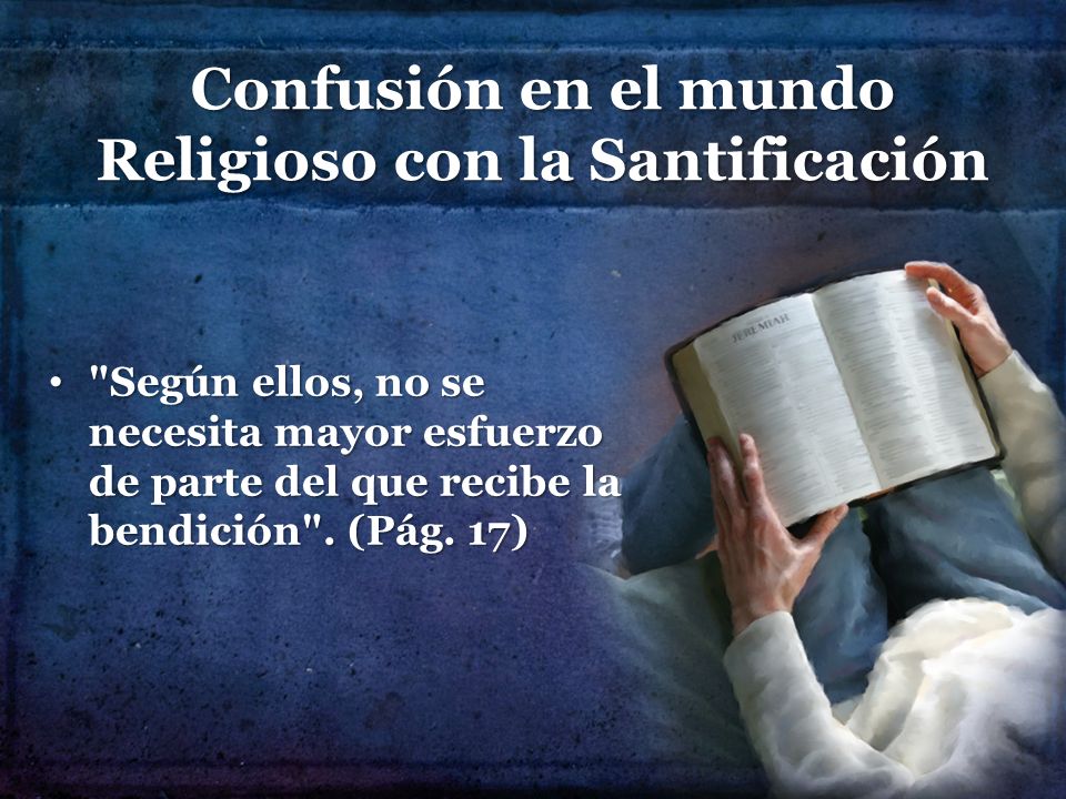Confusión en el mundo Religioso con la Santificación