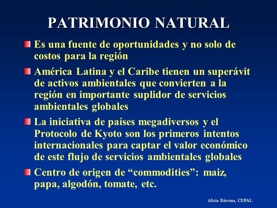 PATRIMONIO NATURAL Es una fuente de oportunidades y no solo de costos para la región.