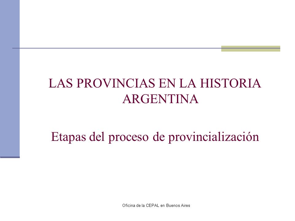 LAS PROVINCIAS EN LA HISTORIA ARGENTINA