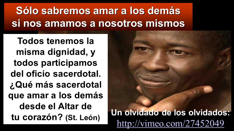 Sólo sabremos amar a los demás si nos amamos a nosotros mismos