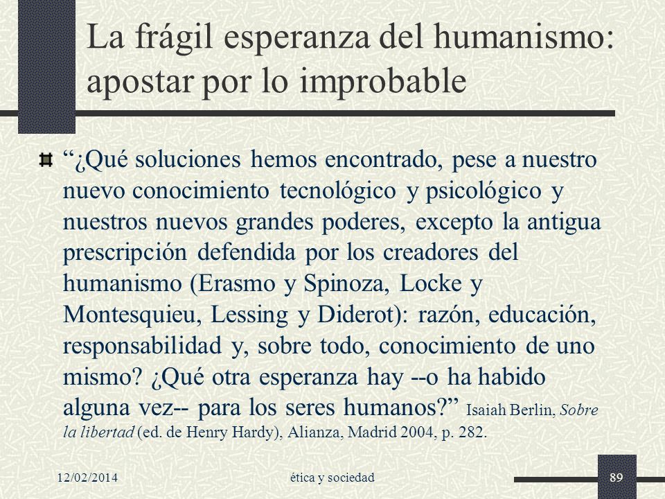 La frágil esperanza del humanismo: apostar por lo improbable