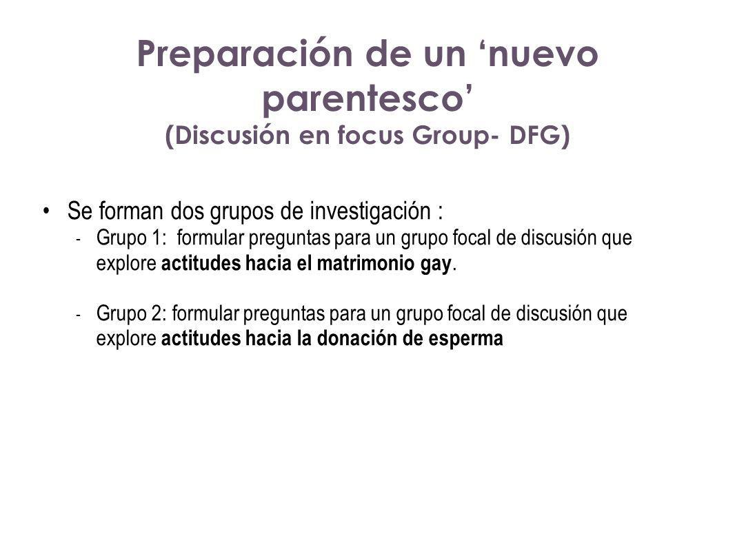 Preparación de un ‘nuevo parentesco’ (Discusión en focus Group- DFG)