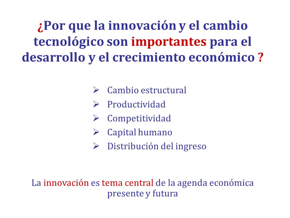 La innovación es tema central de la agenda económica presente y futura