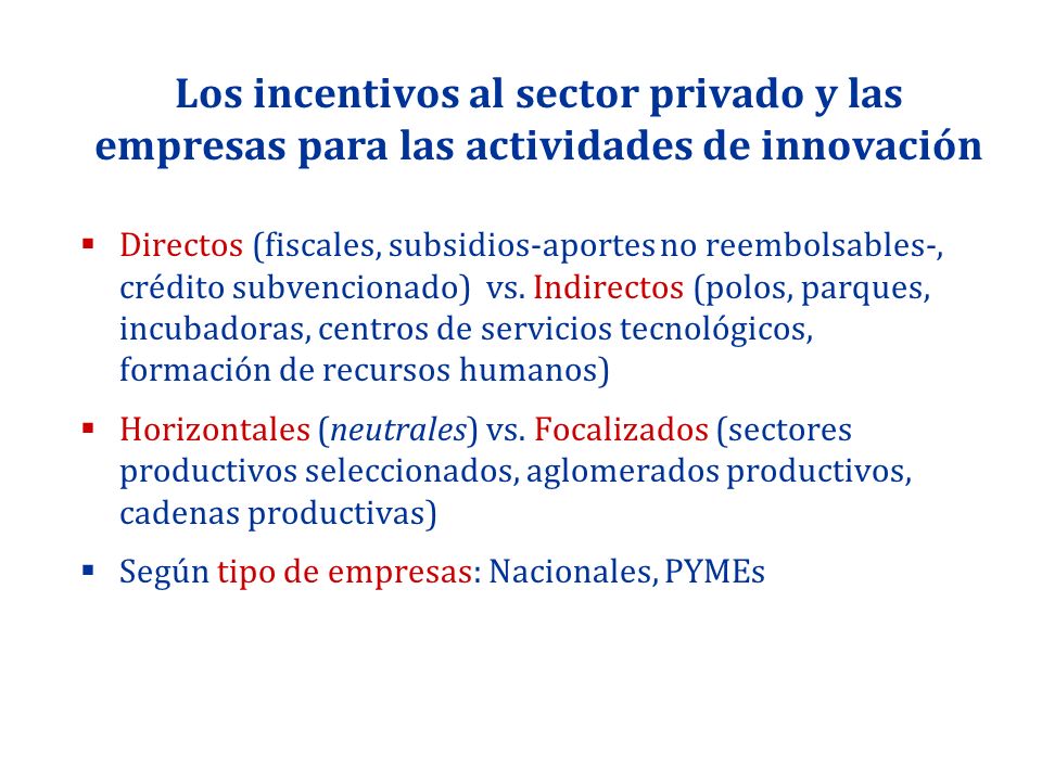 Los incentivos al sector privado y las empresas para las actividades de innovación