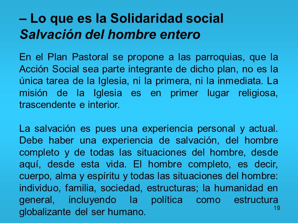 – Lo que es la Solidaridad social Salvación del hombre entero