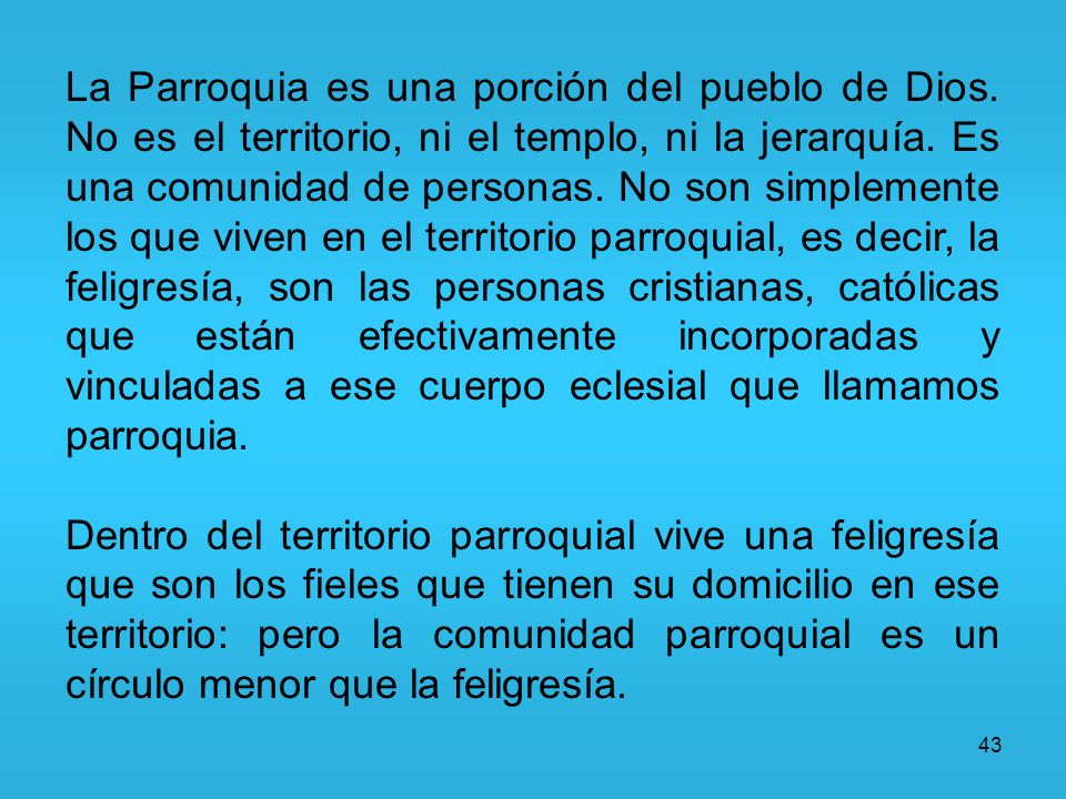 La Parroquia es una porción del pueblo de Dios