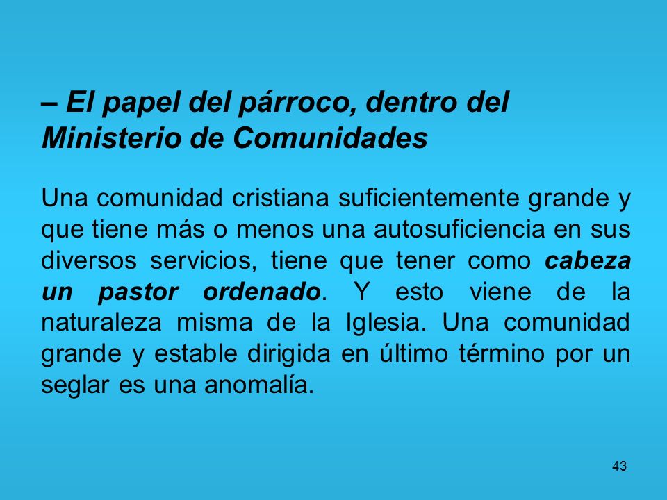 – El papel del párroco, dentro del Ministerio de Comunidades