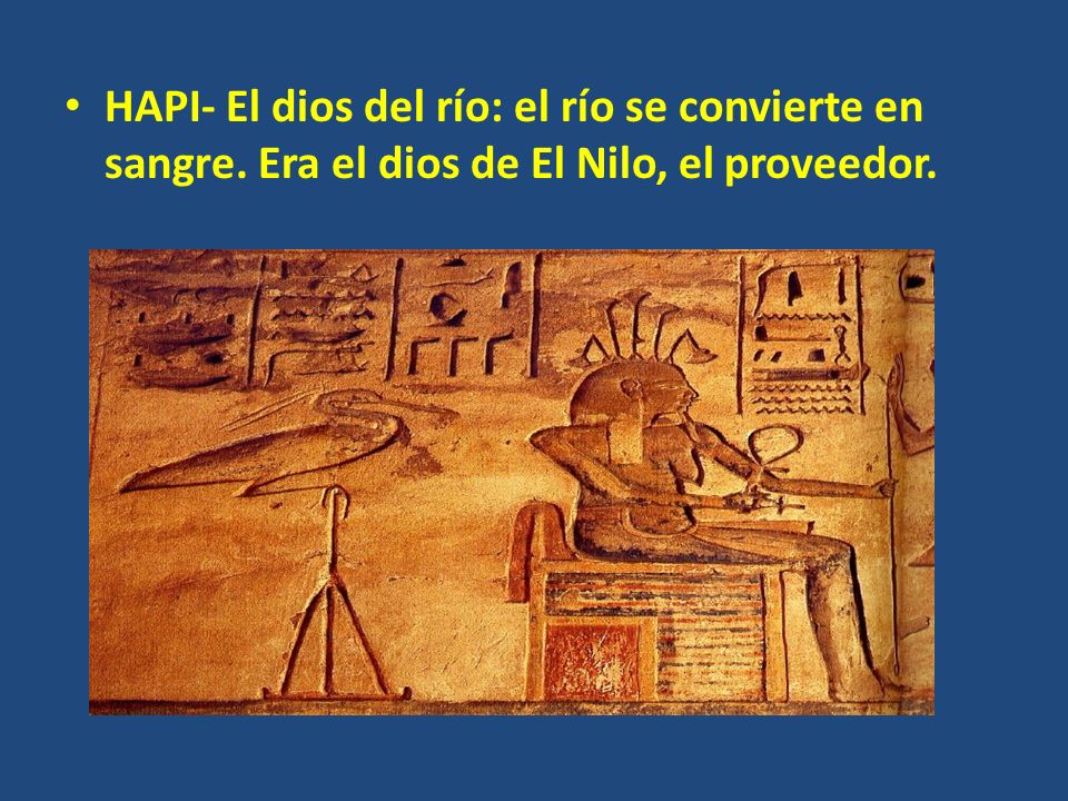 HAPI- El dios del río: el río se convierte en sangre