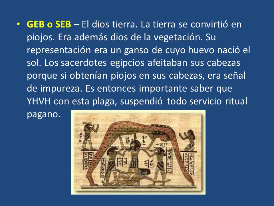 GEB o SEB – El dios tierra. La tierra se convirtió en piojos