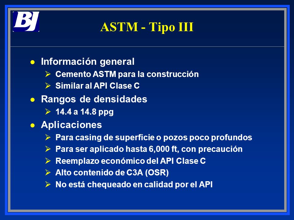 ASTM - Tipo III Información general Rangos de densidades Aplicaciones