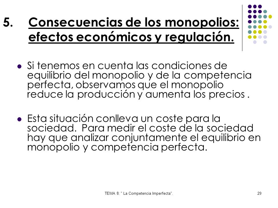 Consecuencias de los monopolios: efectos económicos y regulación.