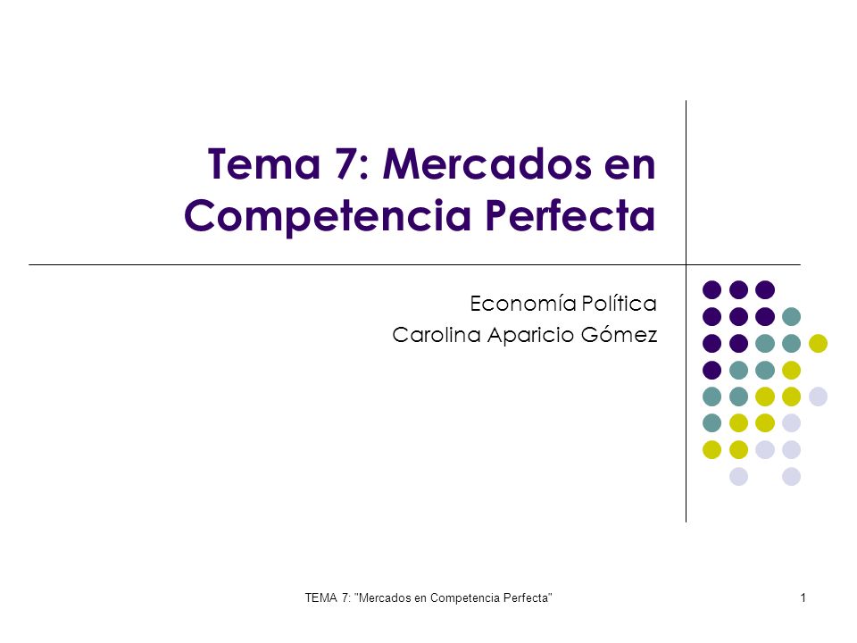 Tema 7: Mercados en Competencia Perfecta