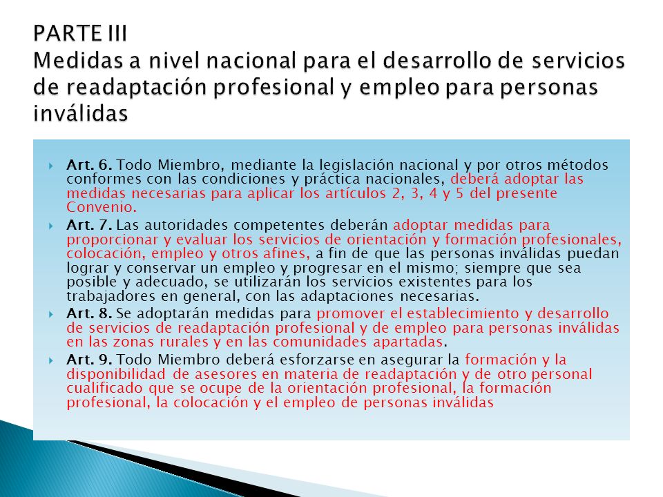 . PARTE III Medidas a nivel nacional para el desarrollo de servicios de readaptación profesional y empleo para personas inválidas.