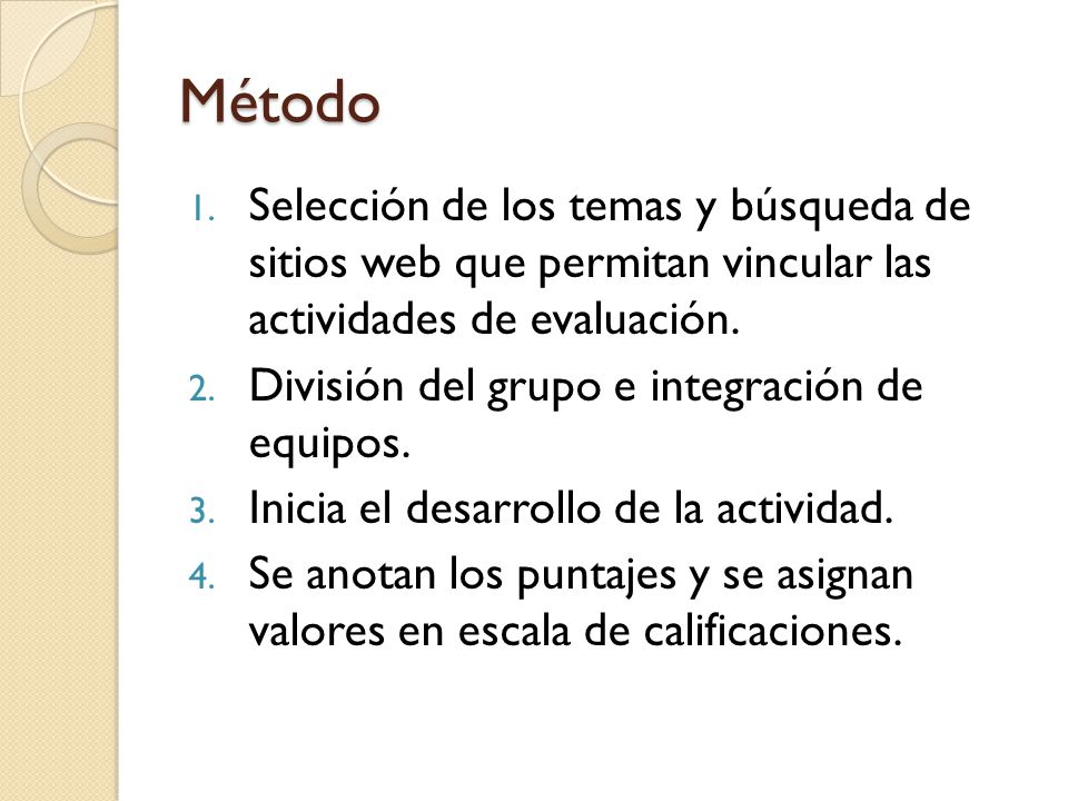 Método Selección de los temas y búsqueda de sitios web que permitan vincular las actividades de evaluación.