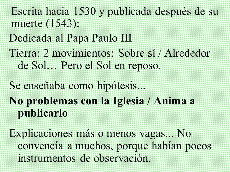 Escrita hacia 1530 y publicada después de su muerte (1543):
