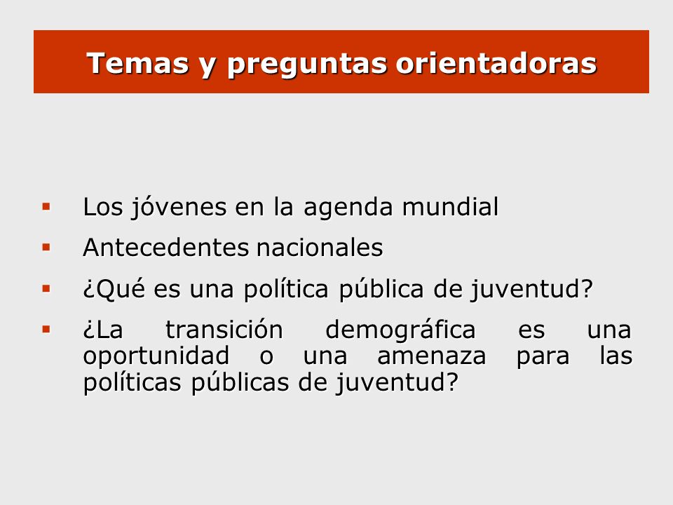 Temas y preguntas orientadoras